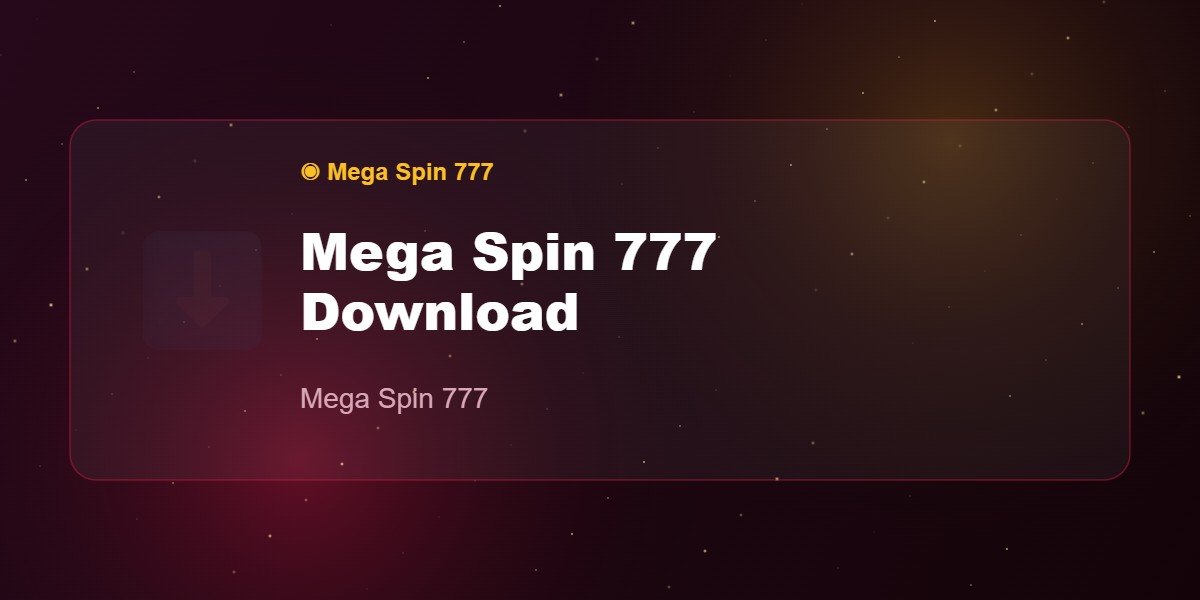 Mega Spin 777 Download