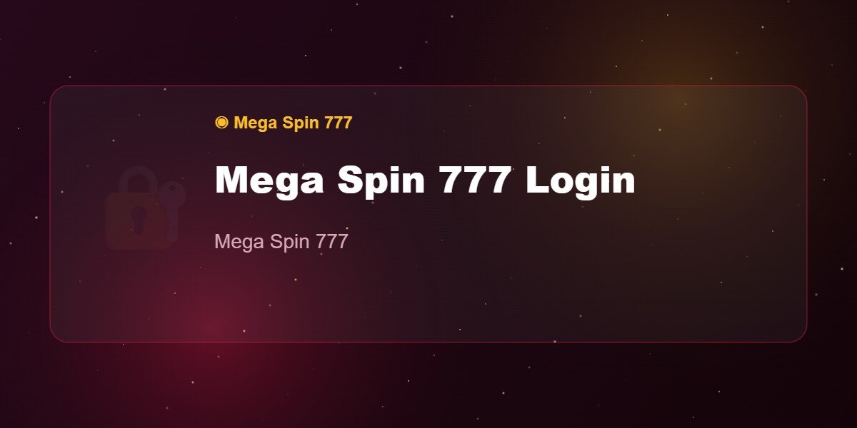 Mega Spin 777 Login